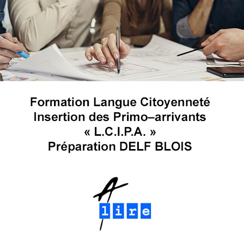 Formation Langue Citoyenneté Insertion des Primo–arrivants blois
